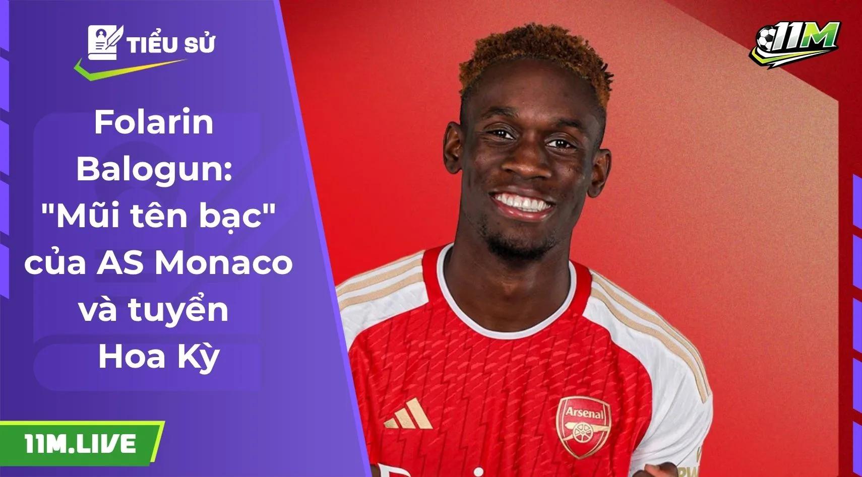 Folarin Balogun: "Mũi tên bạc" của AS Monaco và tuyển Hoa Kỳ