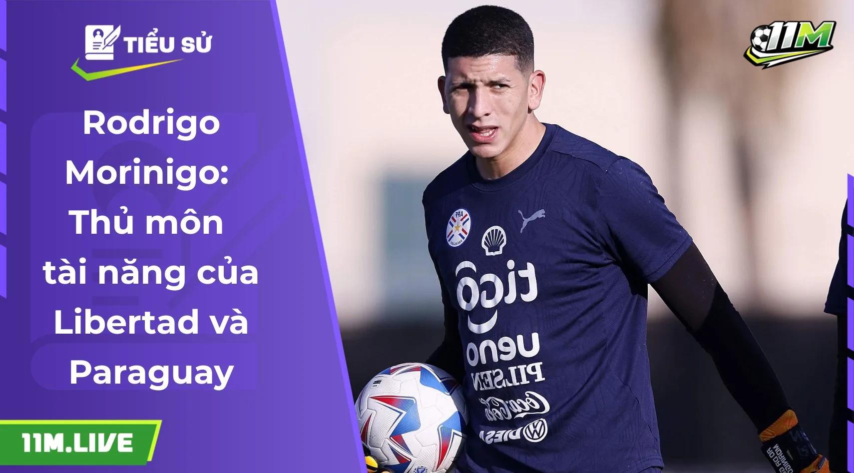 Rodrigo Morinigo: Thủ môn tài năng của Libertad và Paraguay