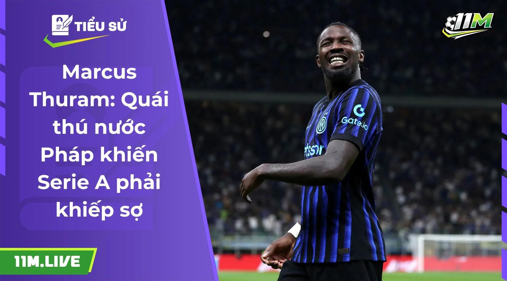 Marcus Thuram: Quái thú nước Pháp khiến Serie A phải khiếp sợ