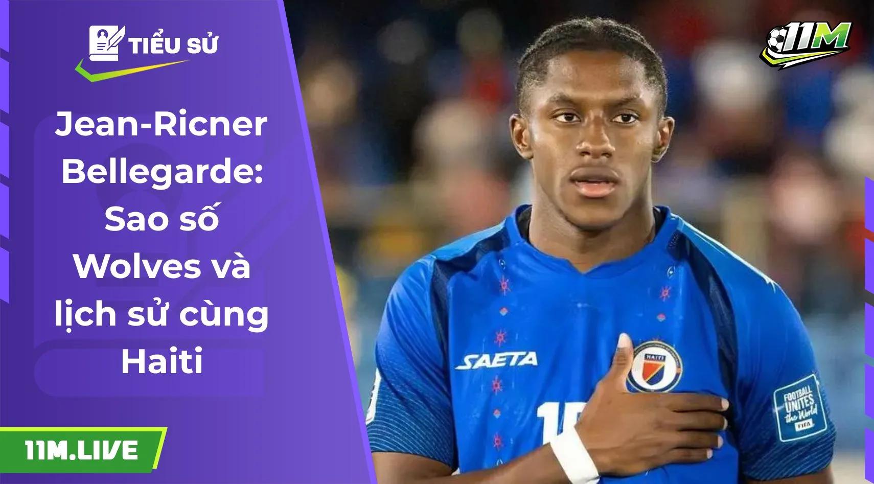 Jean-Ricner Bellegarde: Sao số Wolves và lịch sử cùng Haiti