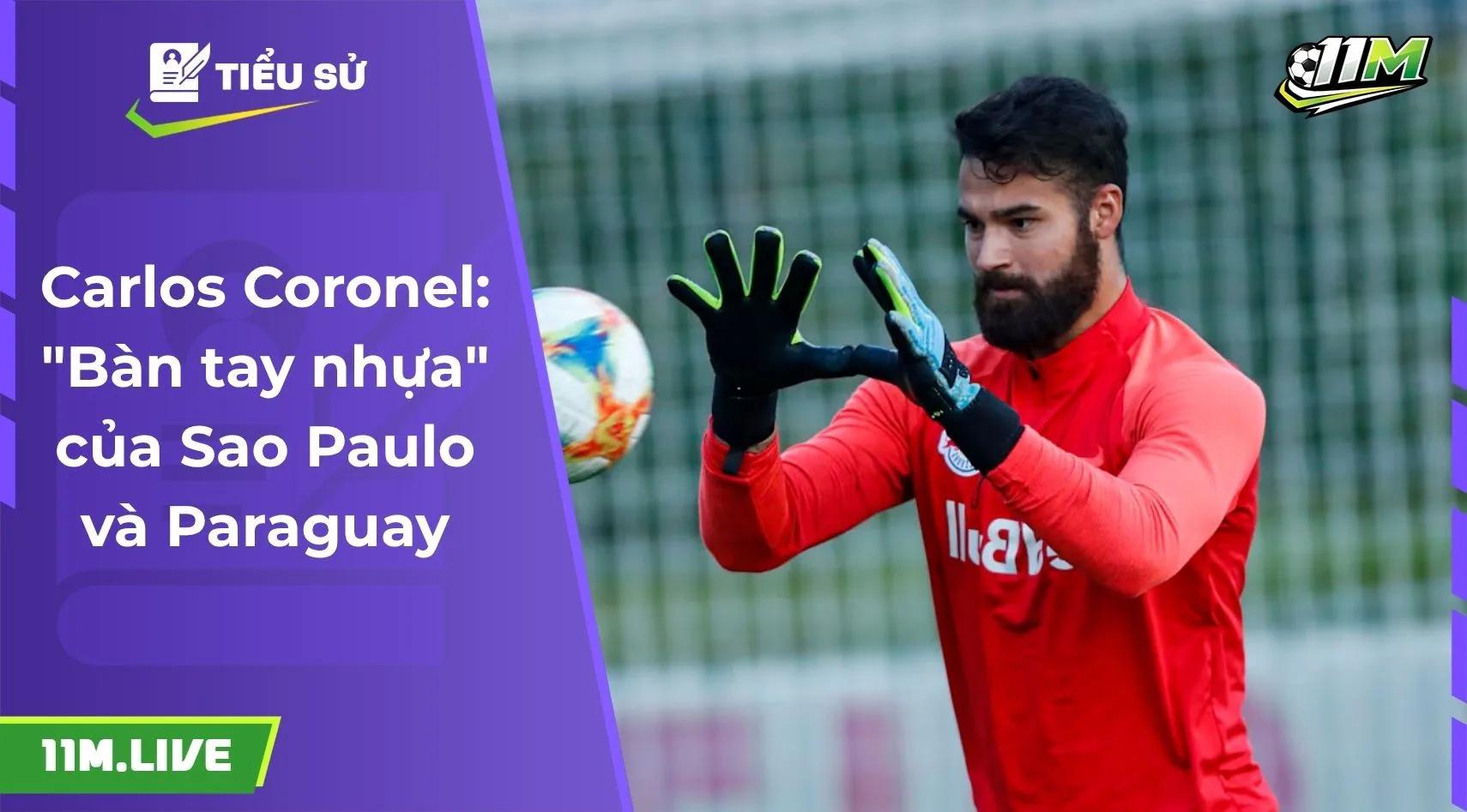 Carlos Coronel: "Bàn tay nhựa" của Sao Paulo và Paraguay