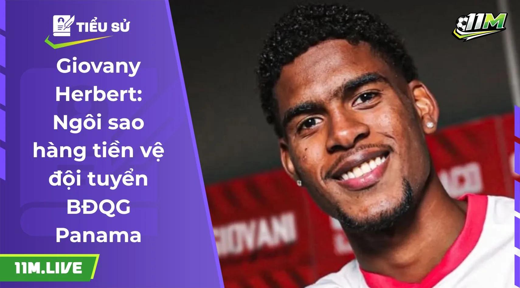 Giovany Herbert: Ngôi sao hàng tiền vệ đội tuyển BĐQG Panama