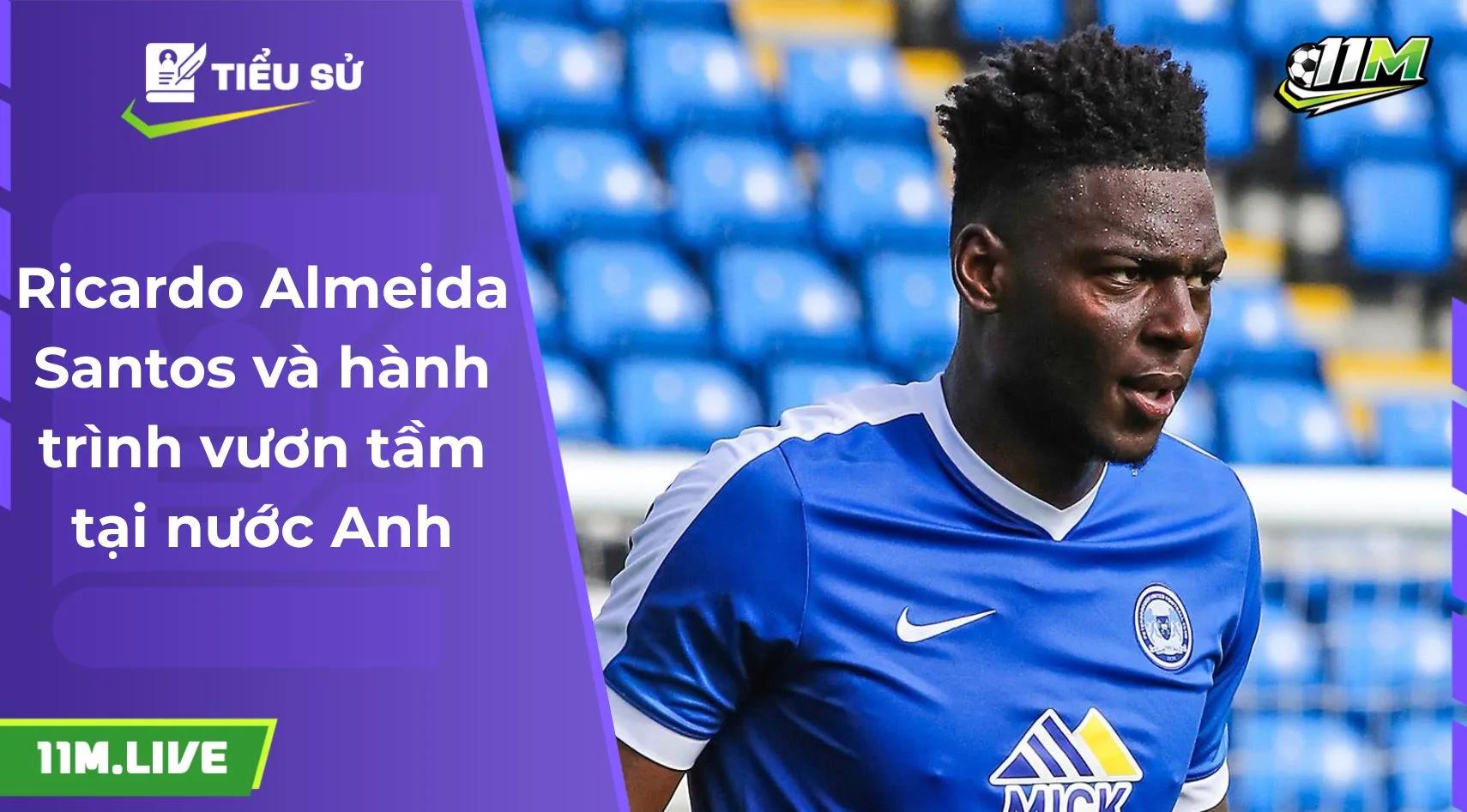 Ricardo Almeida Santos và hành trình vươn tầm tại nước Anh