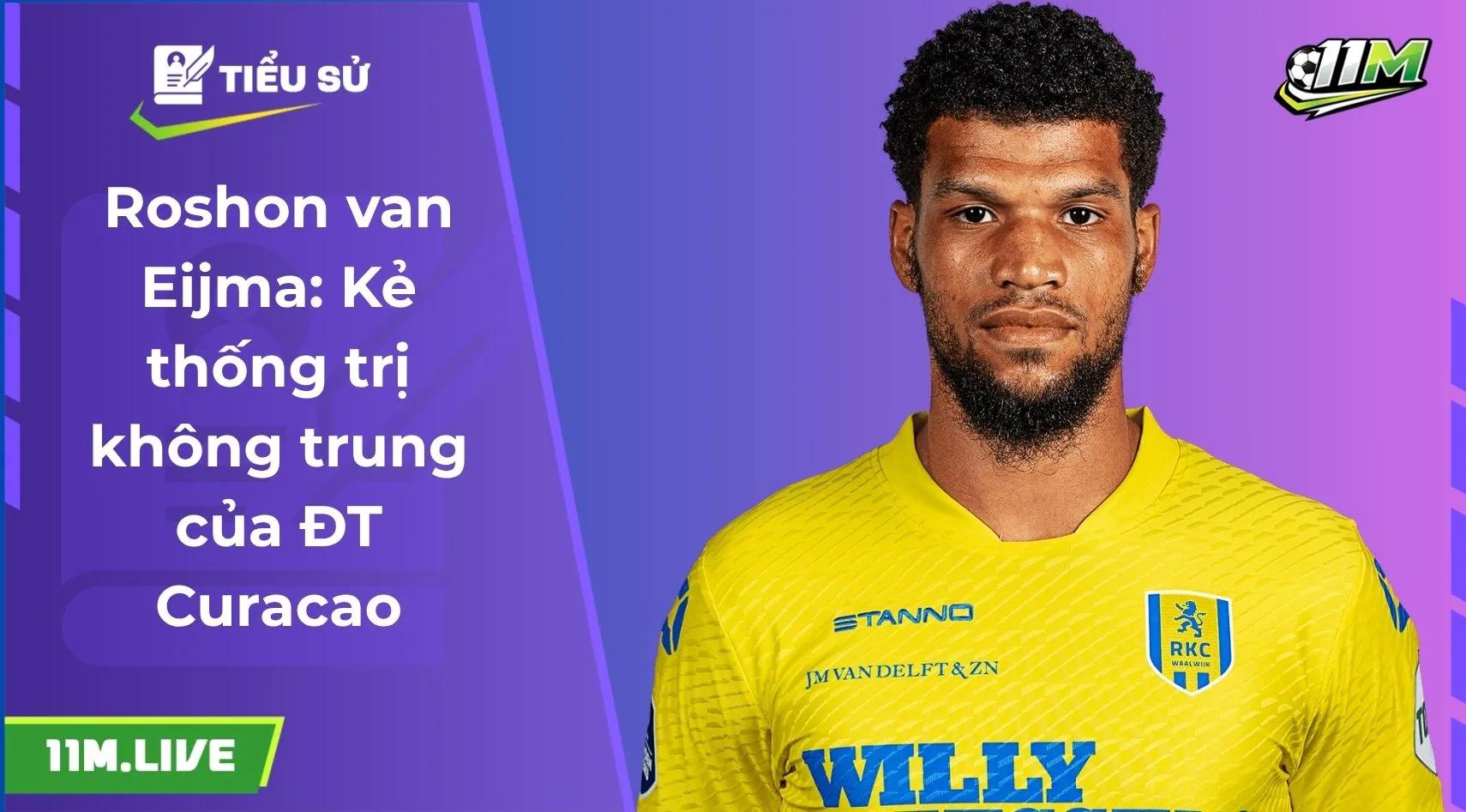 Roshon van Eijma: Kẻ thống trị không trung của ĐT Curacao
