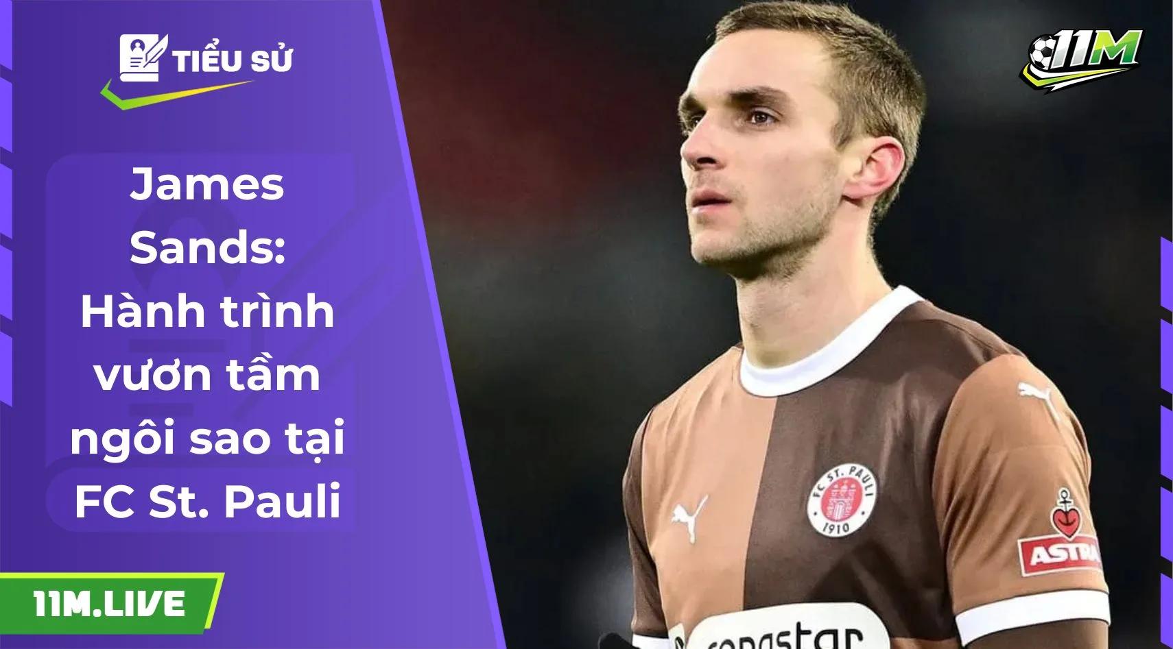 James Sands: Hành trình vươn tầm ngôi sao tại FC St. Pauli