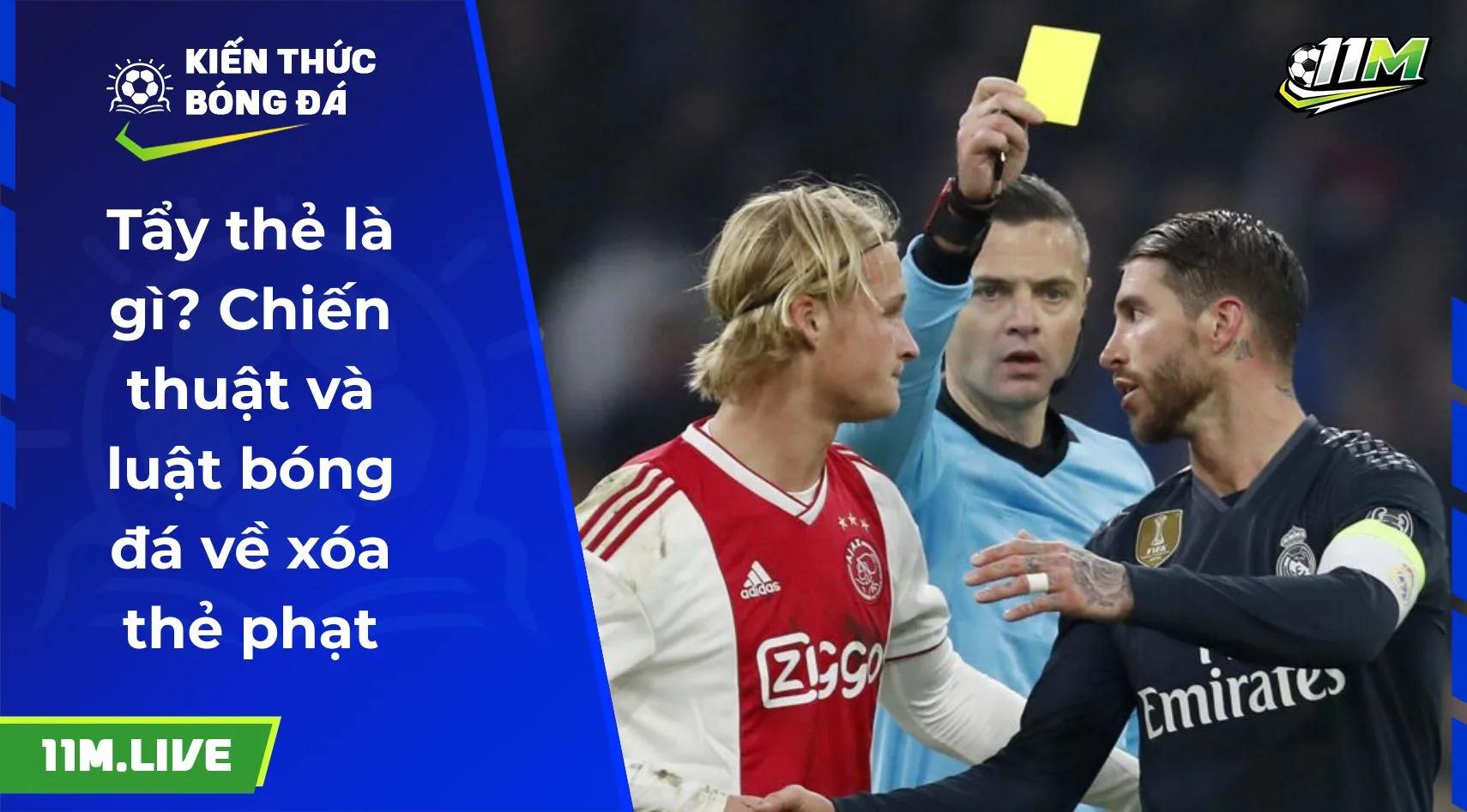 Tẩy thẻ là gì? Chiến thuật và luật bóng đá về xóa thẻ phạt