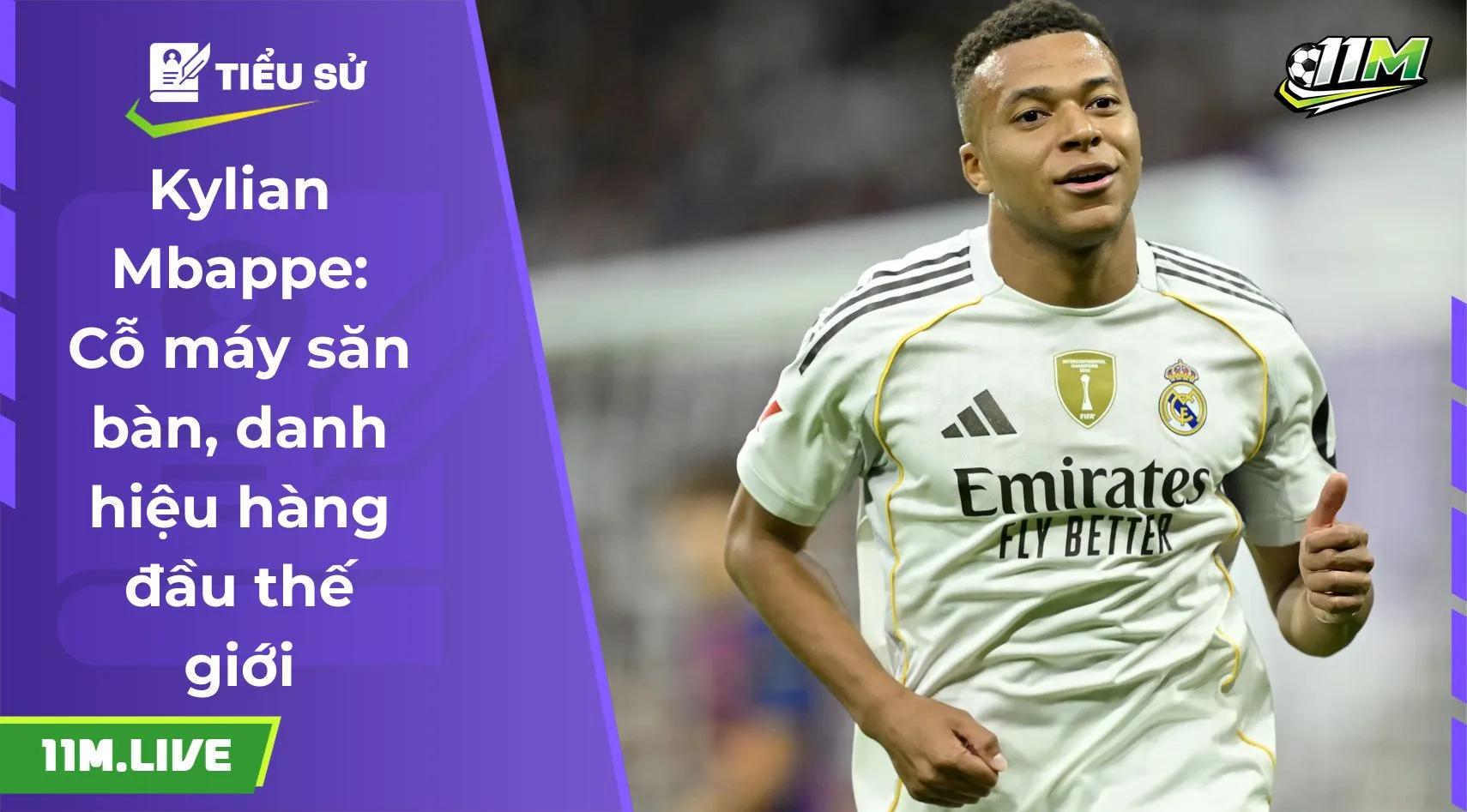 Kylian Mbappe: Cỗ máy săn bàn, danh hiệu hàng đầu thế giới