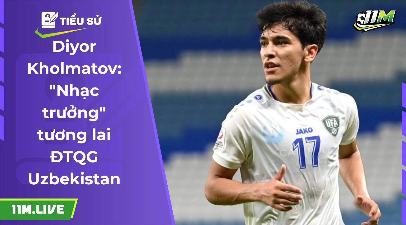 Diyor Kholmatov: "Nhạc trưởng" tương lai ĐTQG Uzbekistan
