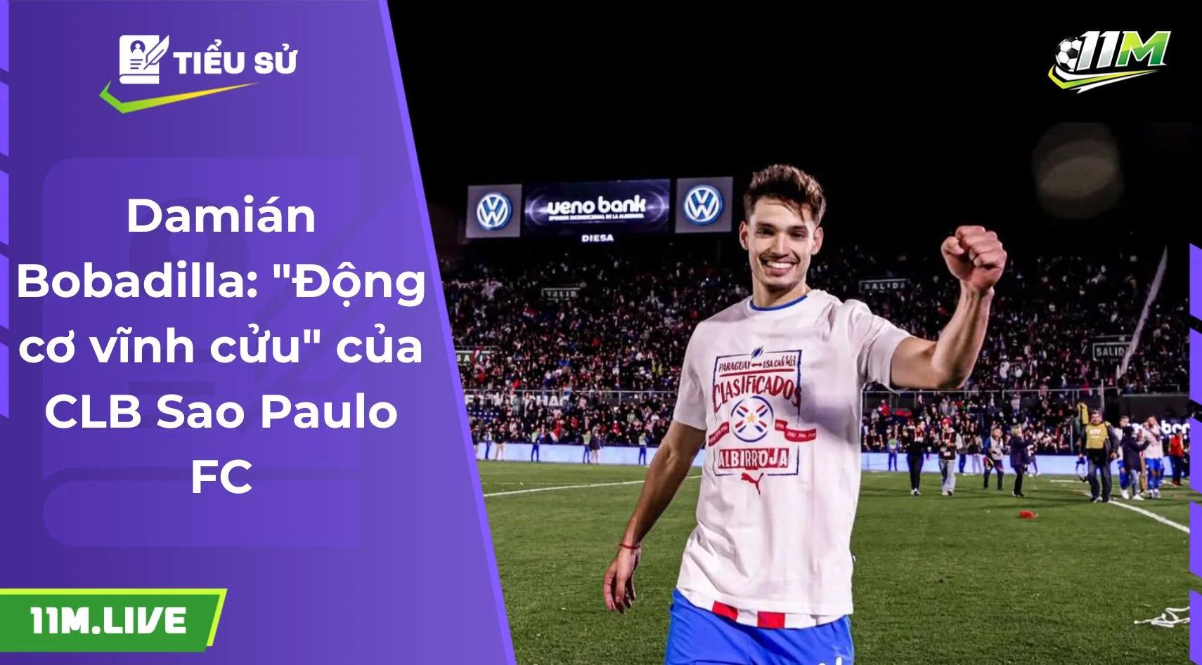 Damián Bobadilla: "Động cơ vĩnh cửu" của CLB Sao Paulo FC