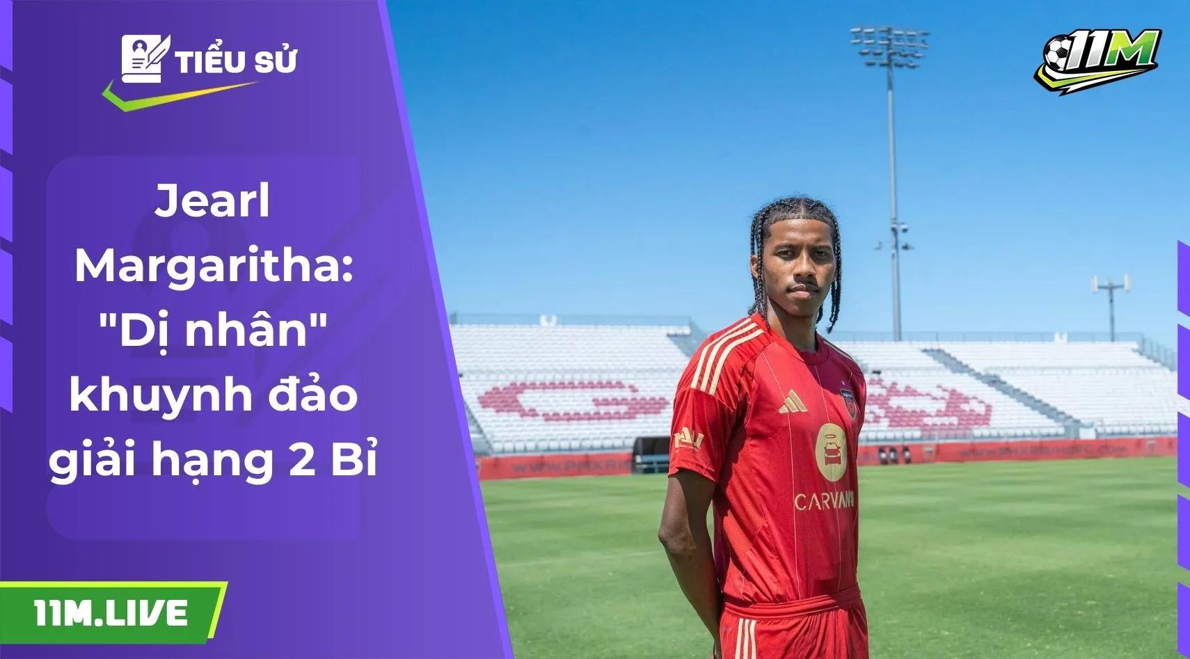 Jearl Margaritha: "Dị nhân" khuynh đảo giải hạng 2 Bỉ