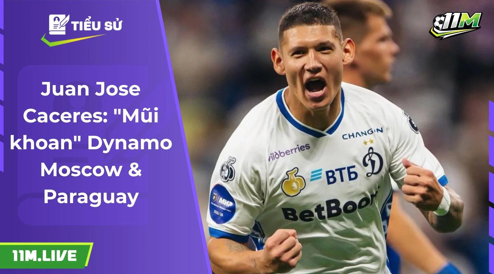 Juan Jose Caceres: "Mũi khoan" Dynamo Moscow & Paraguay