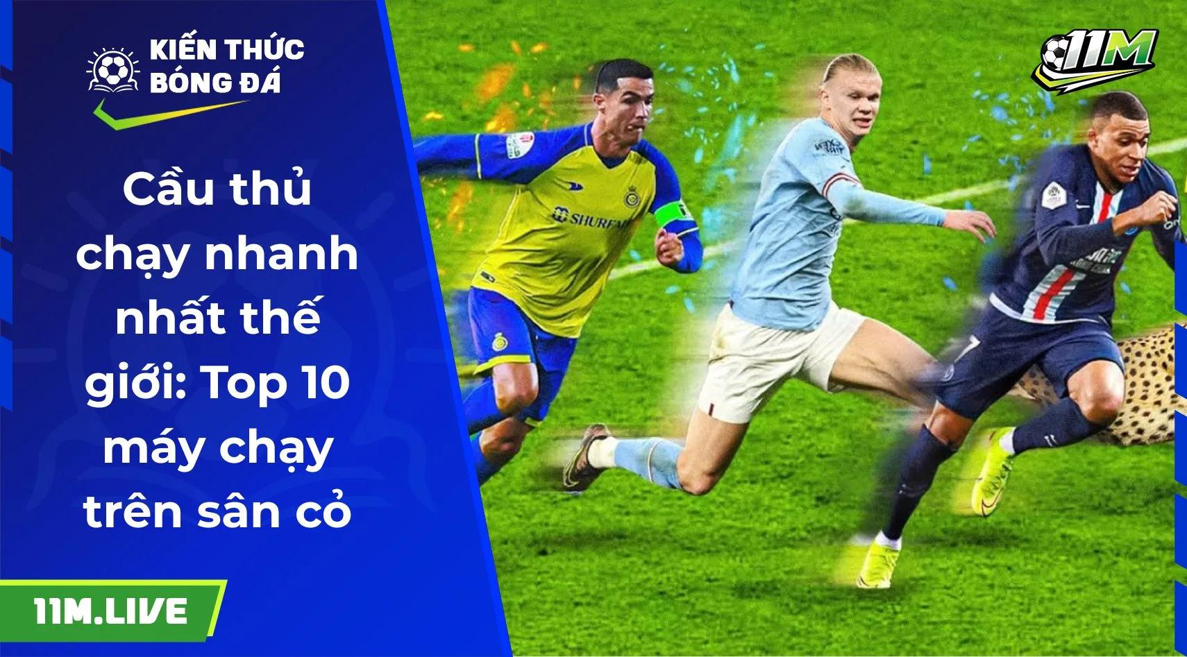 Cầu thủ chạy nhanh nhất thế giới: Top 10 máy chạy trên sân cỏ