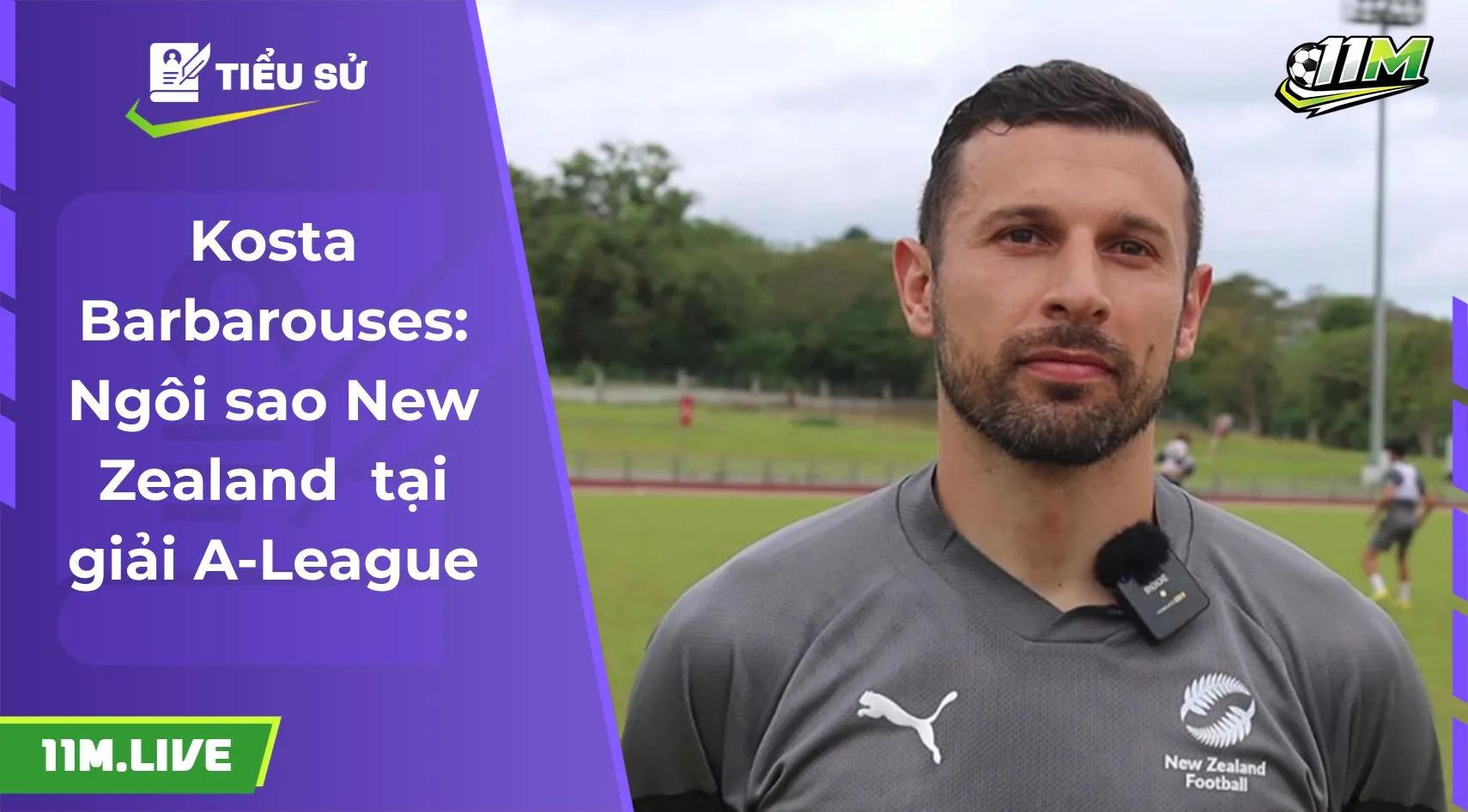 Kosta Barbarouses: Ngôi sao New Zealand  tại giải A-League