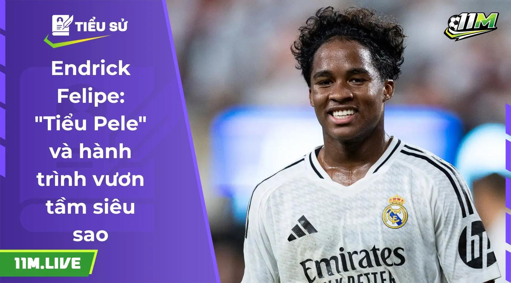 Endrick Felipe: "Tiểu Pele" và hành trình vươn tầm siêu sao