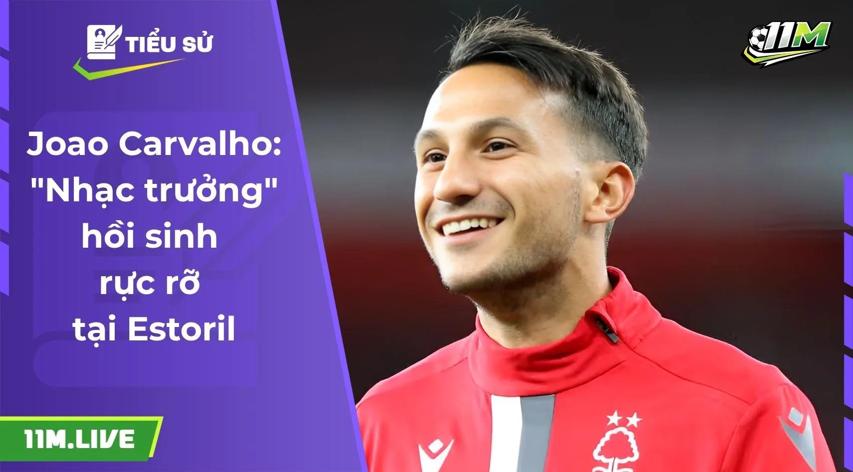 Joao Carvalho: "Nhạc trưởng" hồi sinh rực rỡ tại Estoril