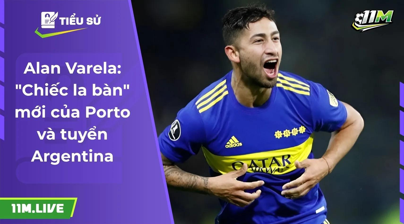 Alan Varela: "Chiếc la bàn" mới của Porto và tuyển Argentin
