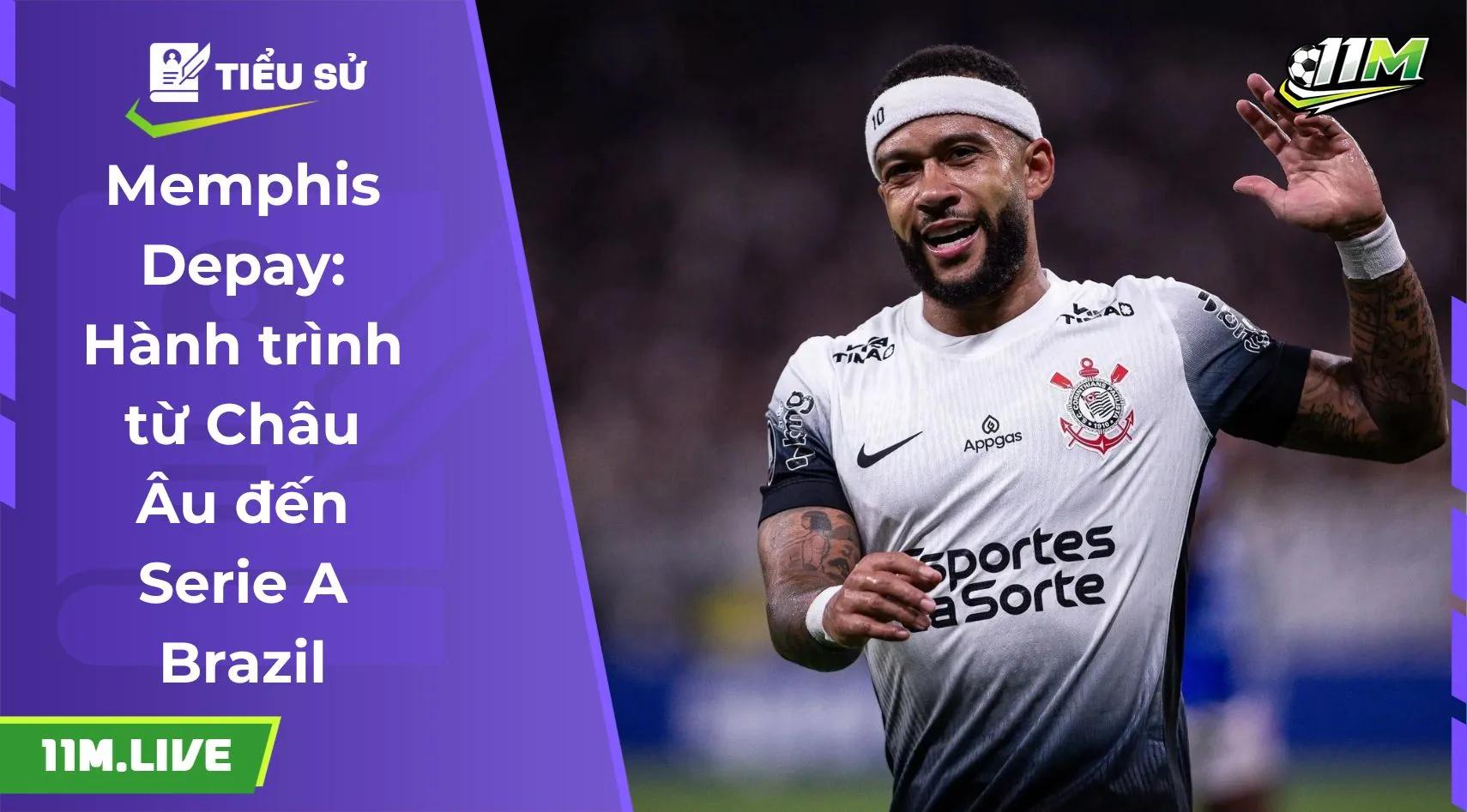 Memphis Depay: Hành trình từ Châu Âu đến Serie A Brazil
