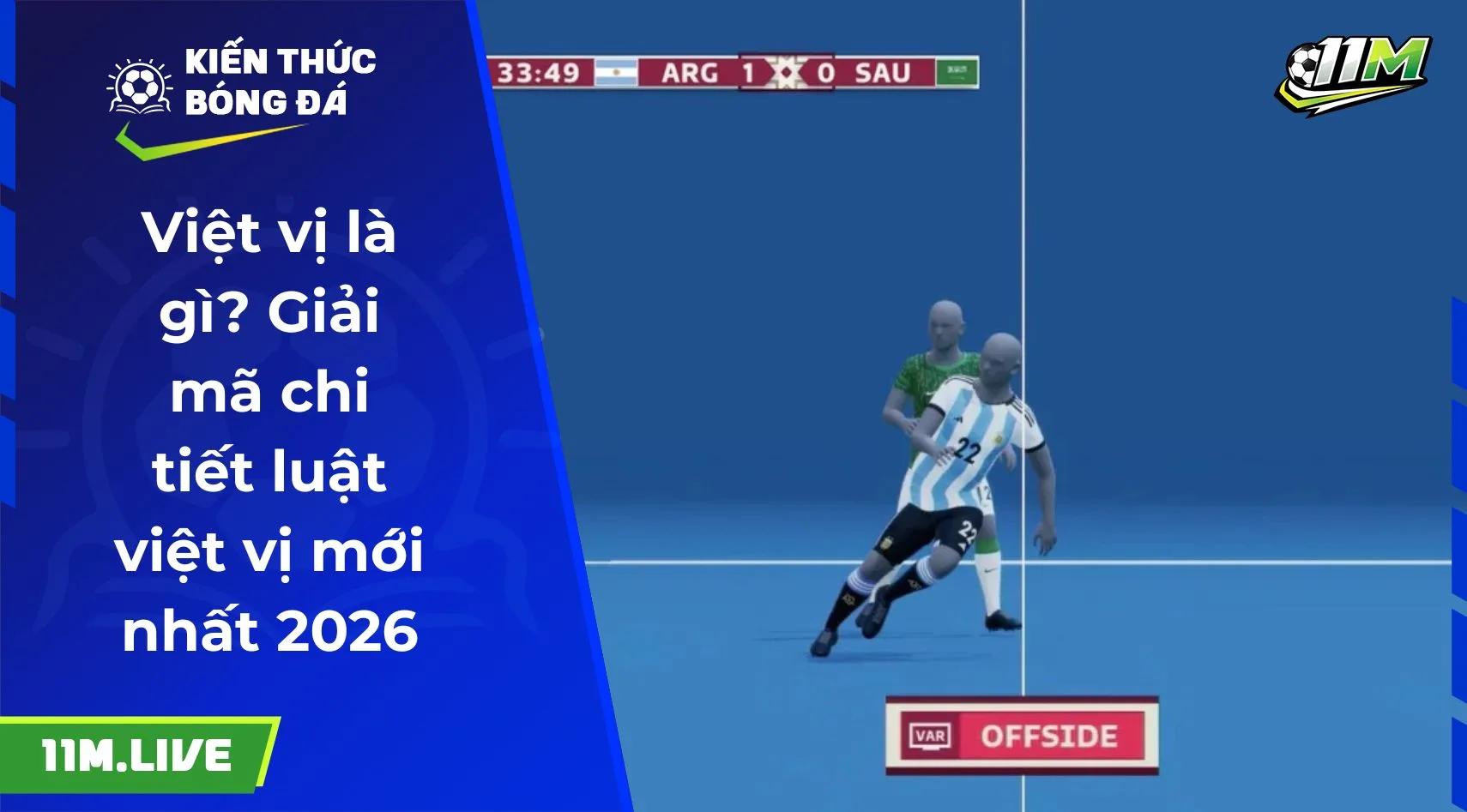 Việt vị là gì? Giải mã chi tiết luật việt vị mới nhất 2026