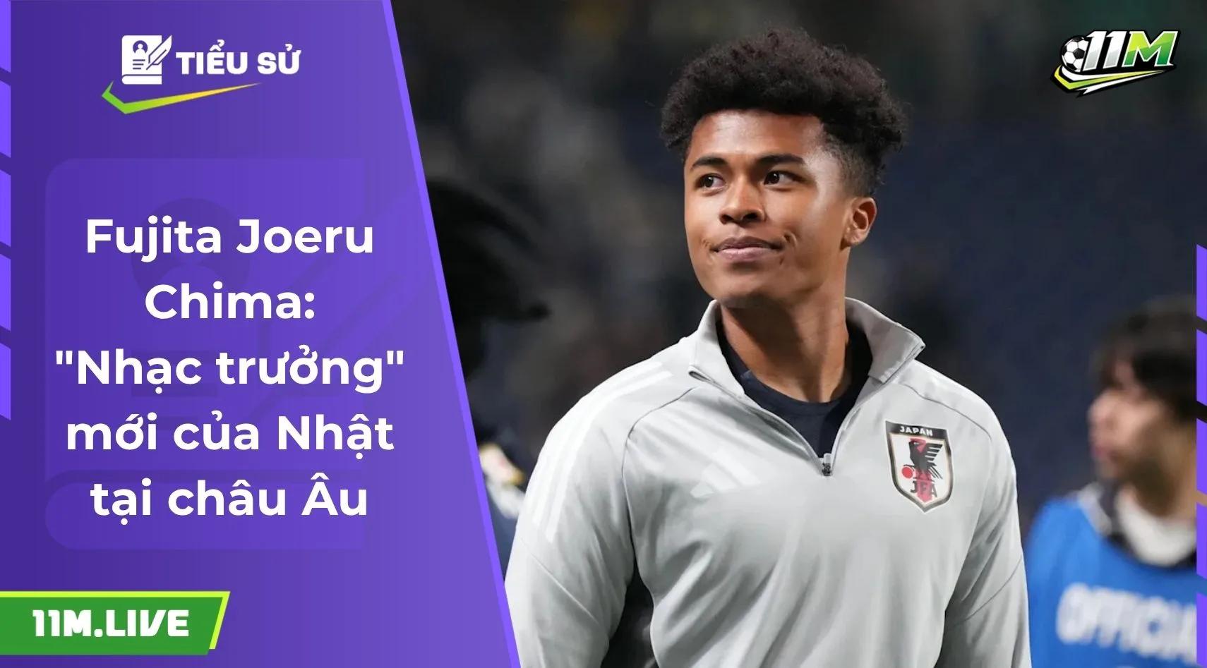 Fujita Joeru Chima: "Nhạc trưởng" mới của Nhật tại châu Âu