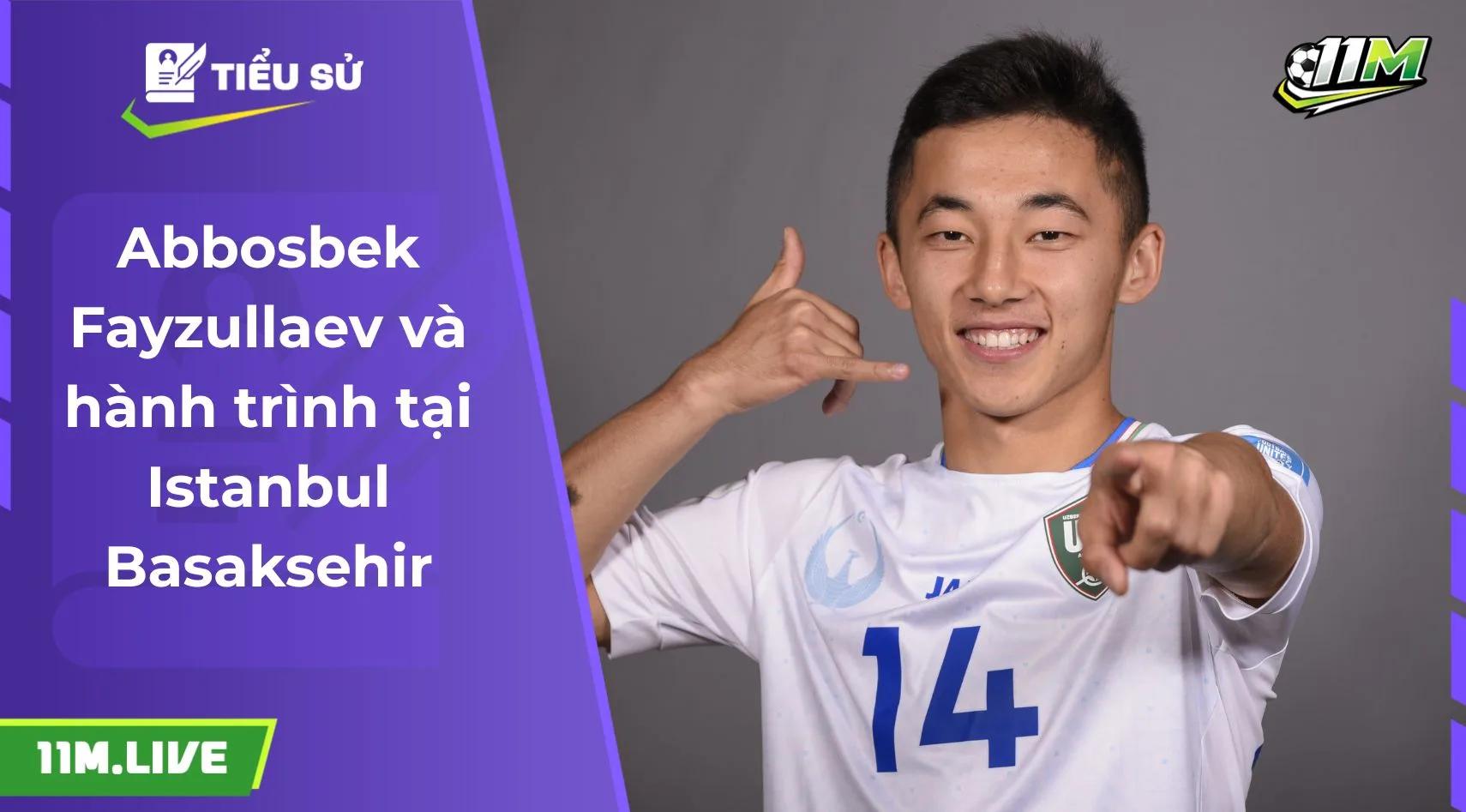 Abbosbek Fayzullaev và hành trình tại Istanbul Basaksehir