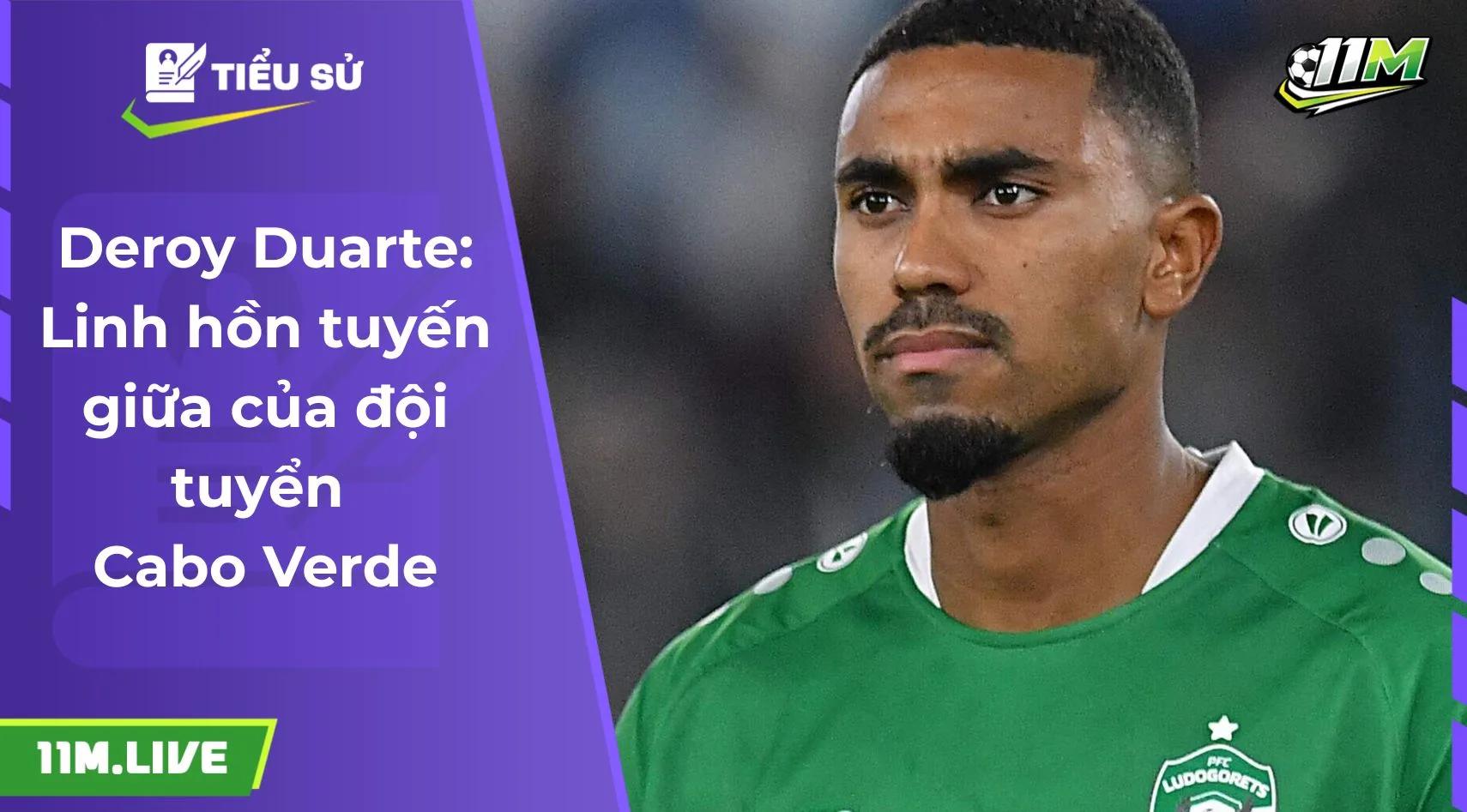 Deroy Duarte: Linh hồn tuyến giữa của đội tuyển Cabo Verde