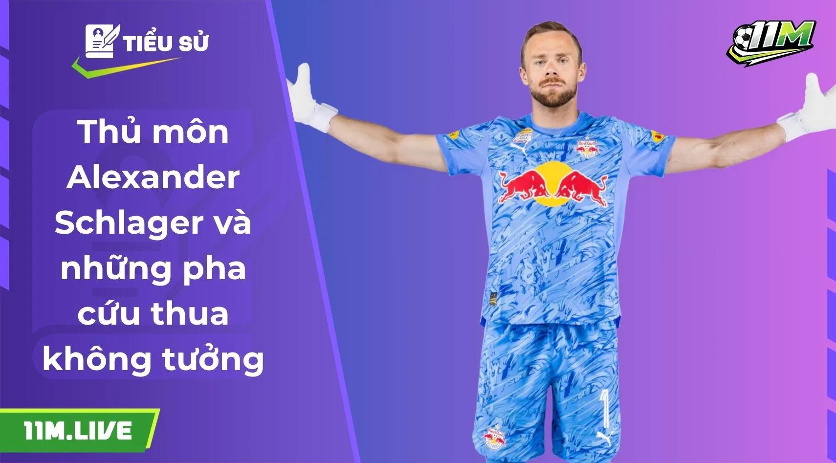 Thủ môn Alexander Schlager và những pha cứu thua không tưởng