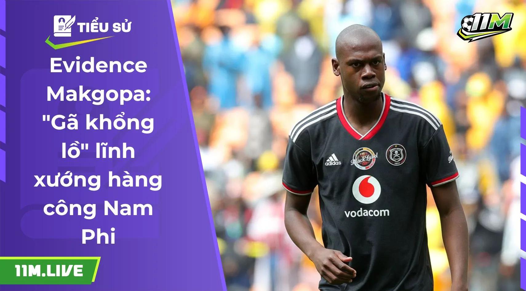 Evidence Makgopa: "Gã khổng lồ" lĩnh xướng hàng công Nam Phi