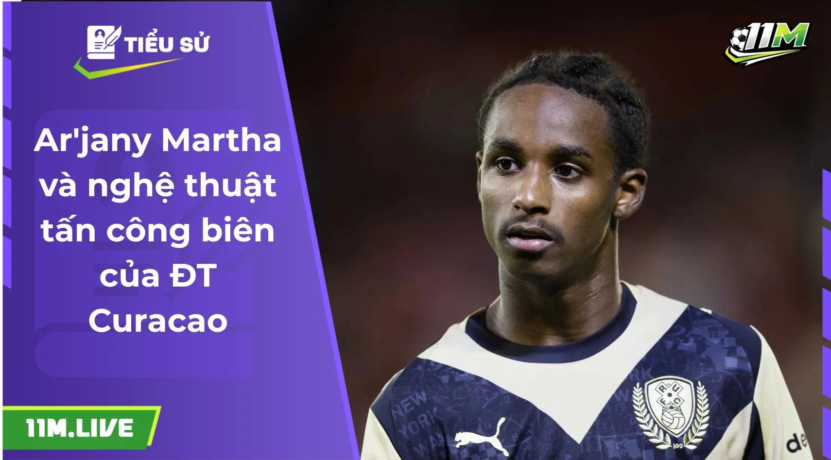 Ar'jany Martha và nghệ thuật tấn công biên của ĐT Curacao