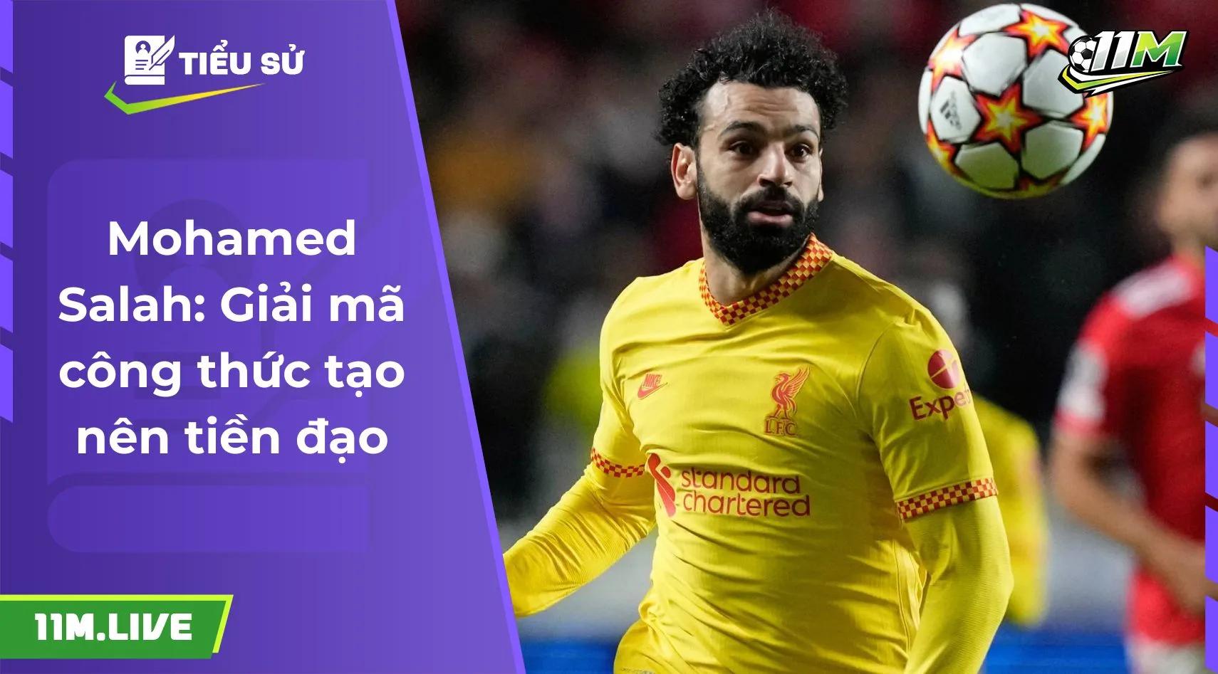 Mohamed Salah: Giải mã công thức tạo nên tiền đạo