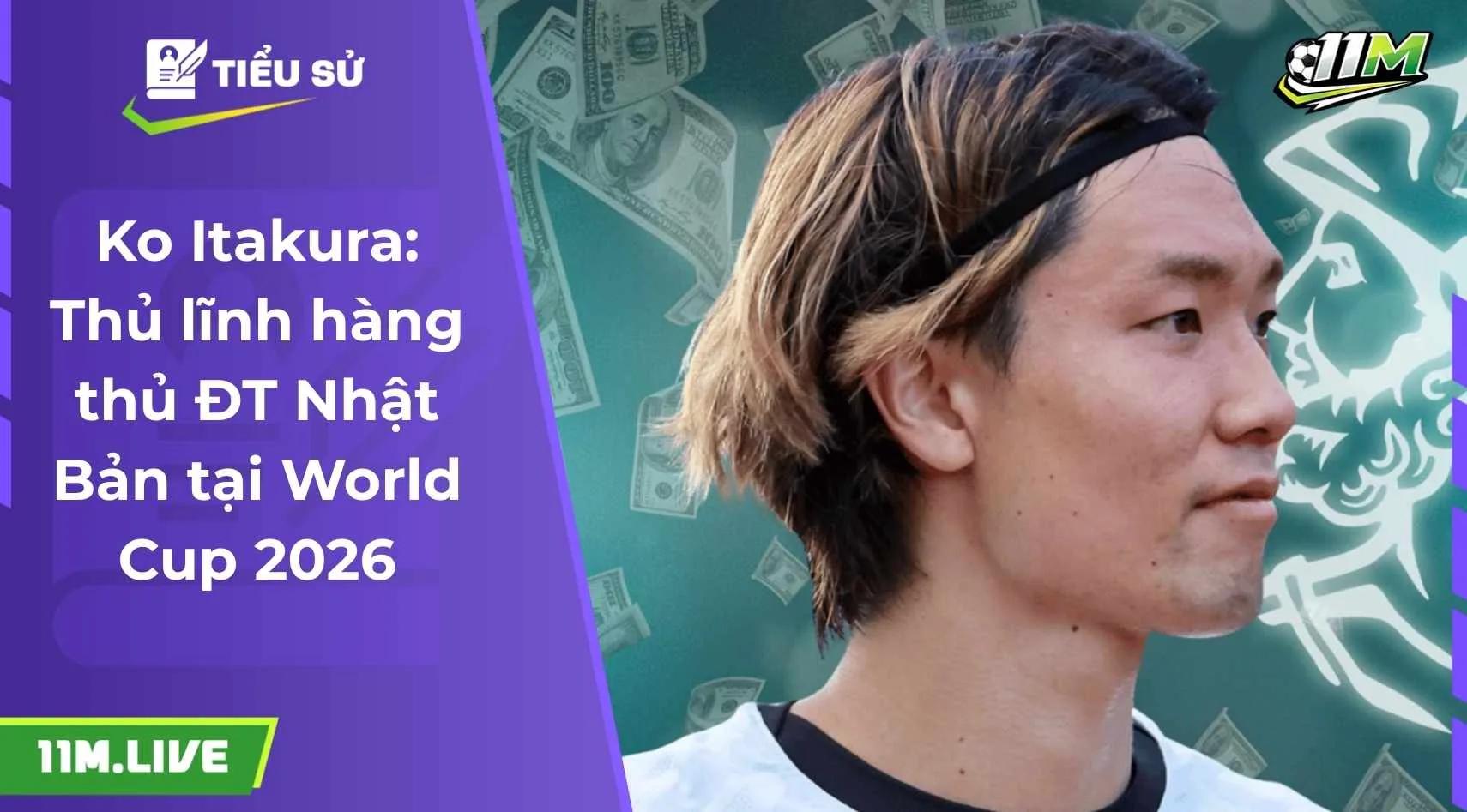 Ko Itakura: Thủ lĩnh hàng thủ ĐT Nhật Bản tại World Cup 2026