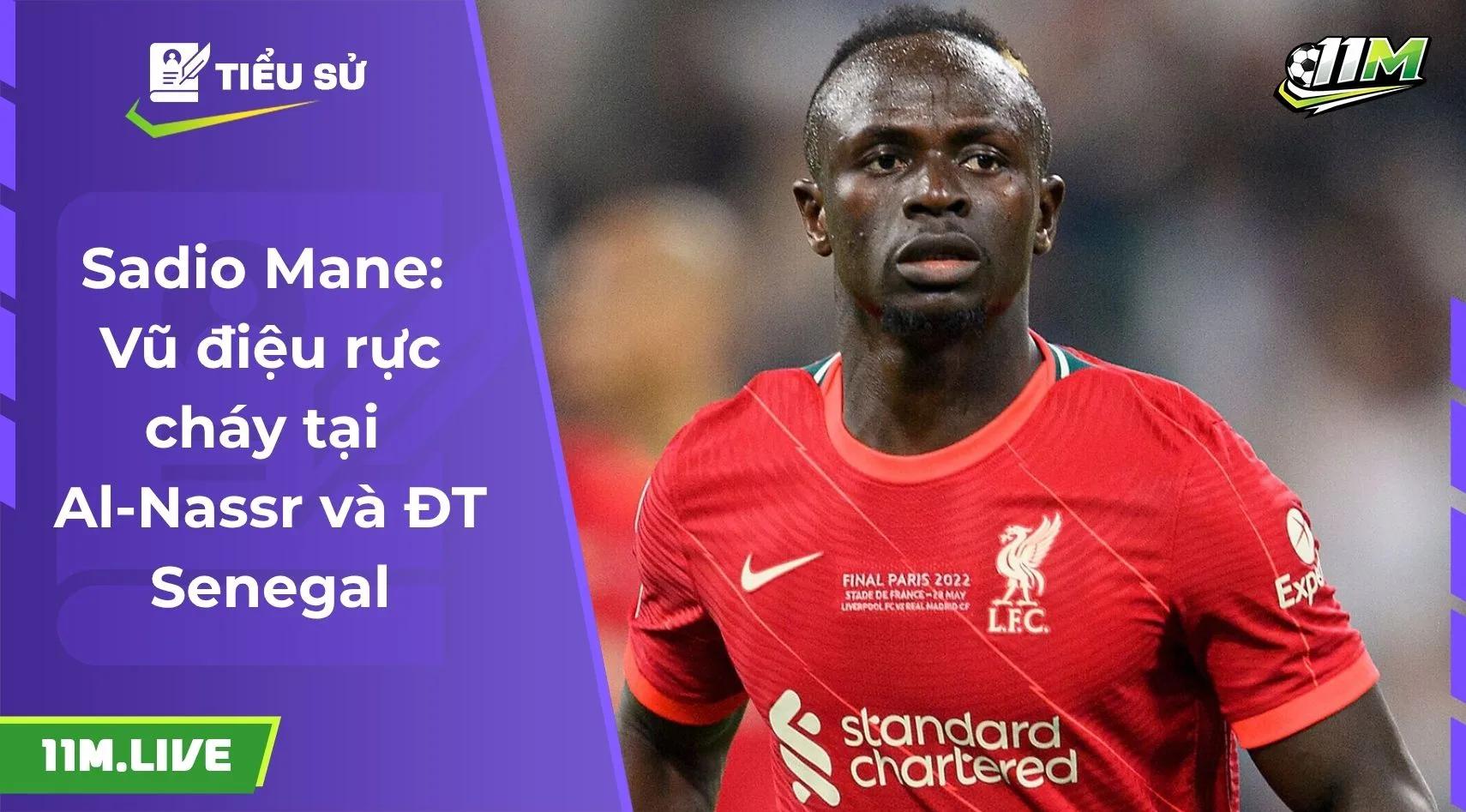 Sadio Mane: Vũ điệu rực cháy tại Al-Nassr và ĐT Senegal