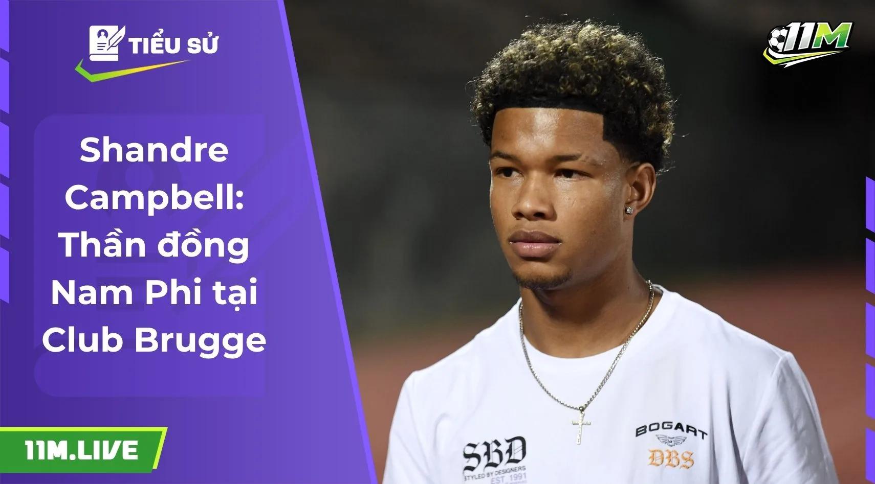 Shandre Campbell: Thần đồng Nam Phi tại Club Brugge