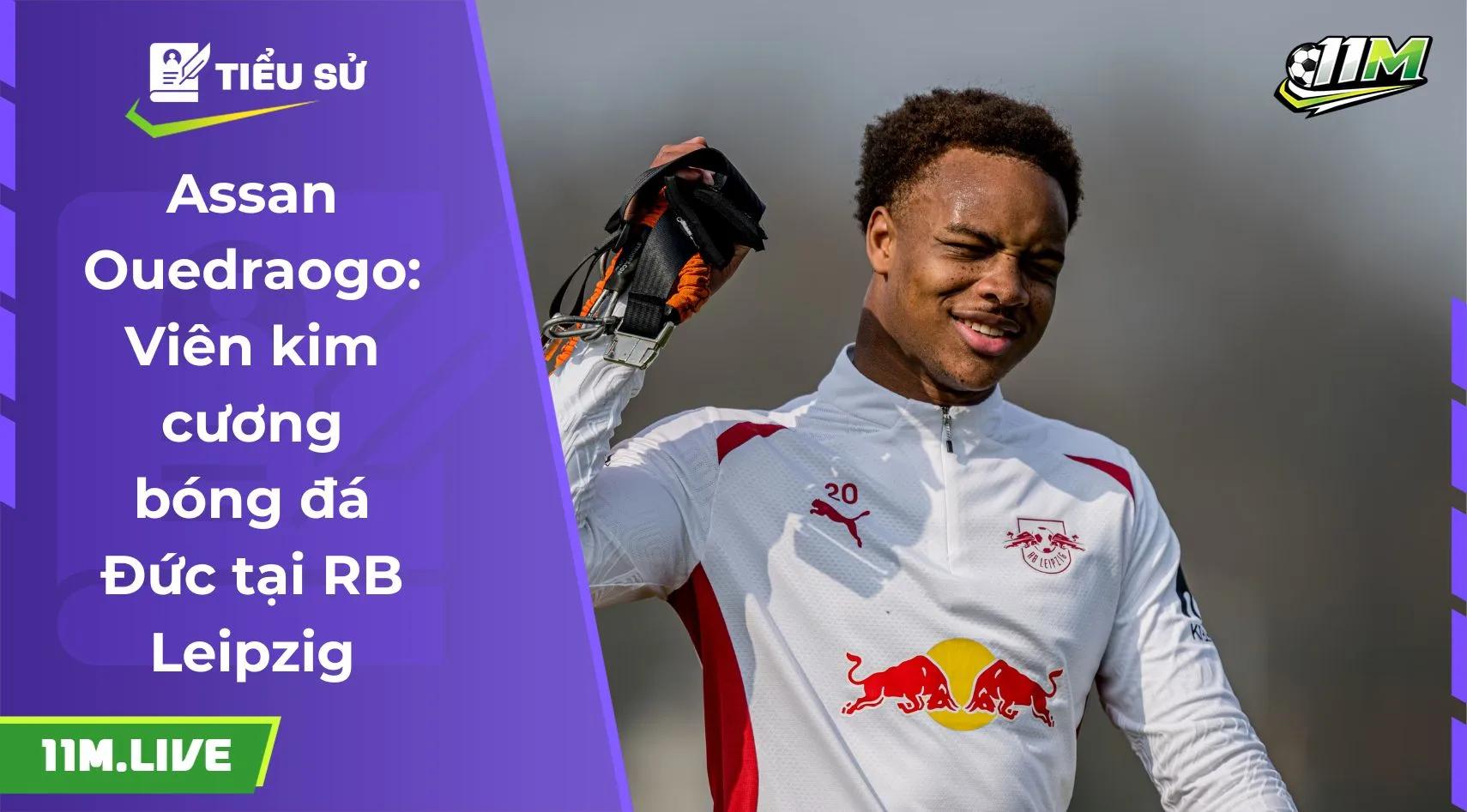 Assan Ouedraogo: Viên kim cương bóng đá Đức tại RB Leipzig