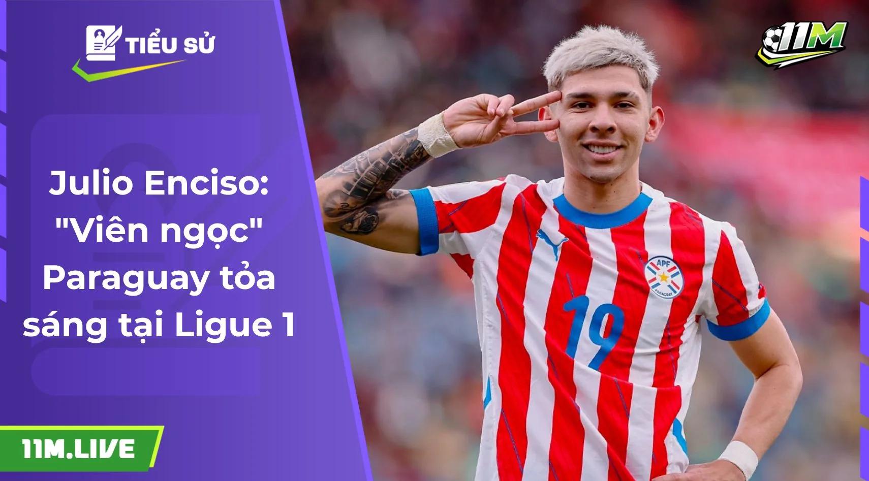 Julio Enciso: "Viên ngọc" Paraguay tỏa sáng tại Ligue 1