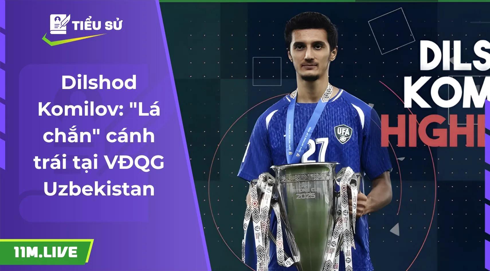 Dilshod Komilov: "Lá chắn" cánh trái tại VĐQG Uzbekistan