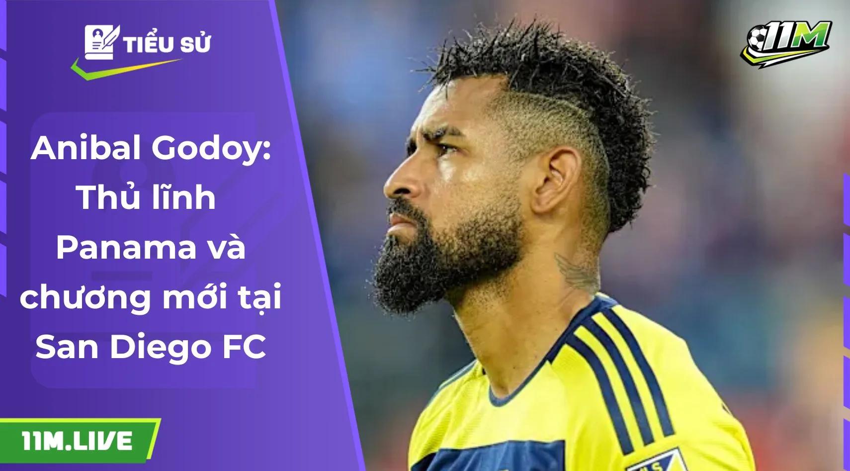 Anibal Godoy: Thủ lĩnh Panama và chương mới tại San Diego FC