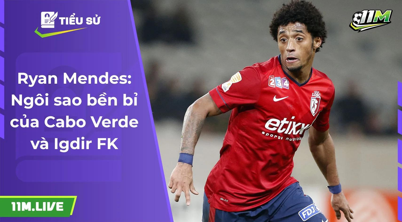 Ryan Mendes: Ngôi sao bền bỉ của Cabo Verde và Igdir FK