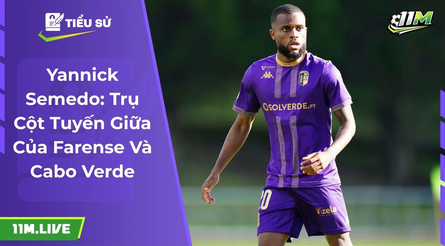 Yannick Semedo: Trụ Cột Tuyến Giữa Của Farense Và Cabo Verde