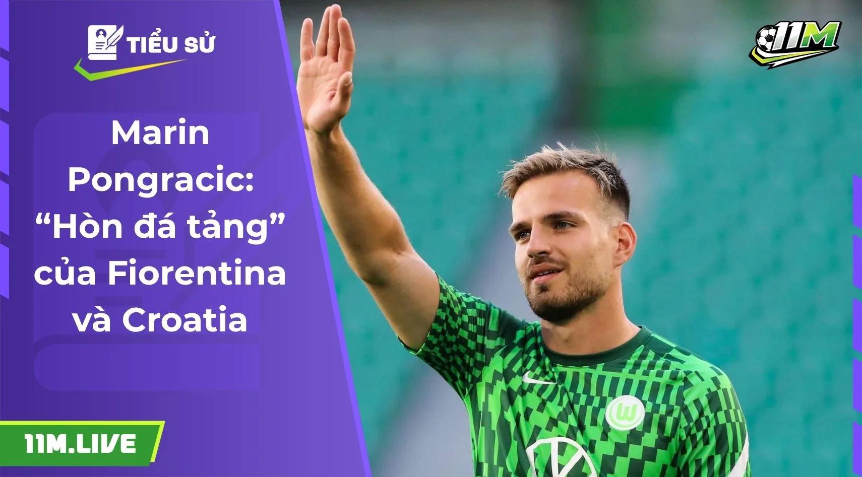Marin Pongracic: “Hòn đá tảng” của Fiorentina và Croatia
