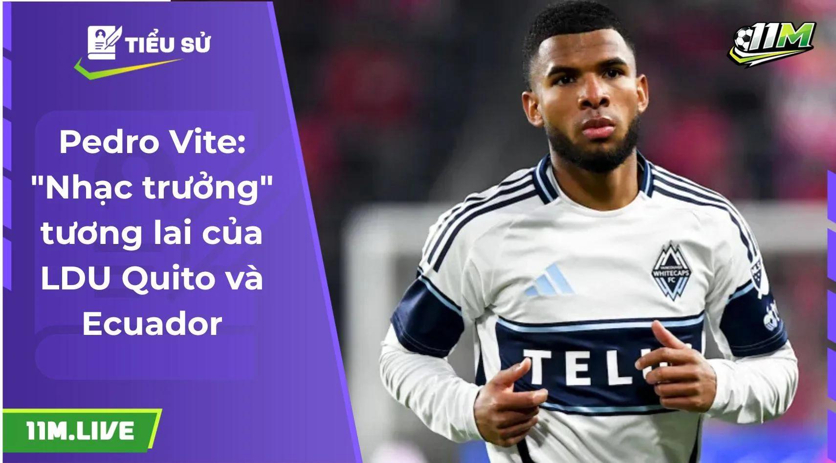  Pedro Vite: "Nhạc trưởng" tương lai của LDU Quito và Ecuador