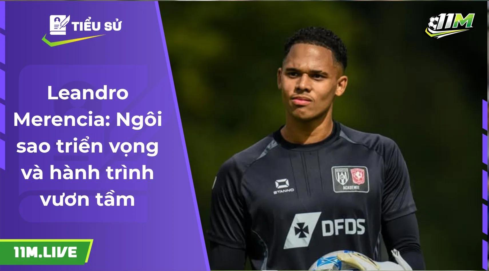 Leandro Merencia: Ngôi sao triển vọng và hành trình vươn tầm