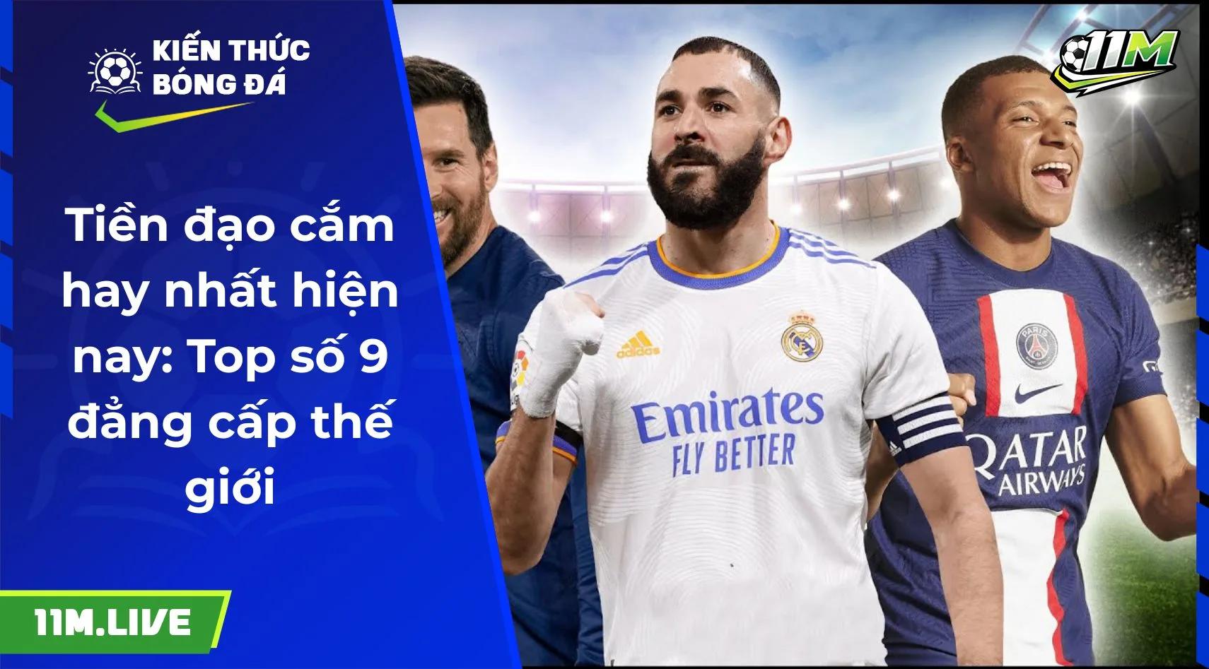 Tiền đạo cắm hay nhất hiện nay: Top số 9 đẳng cấp thế giới