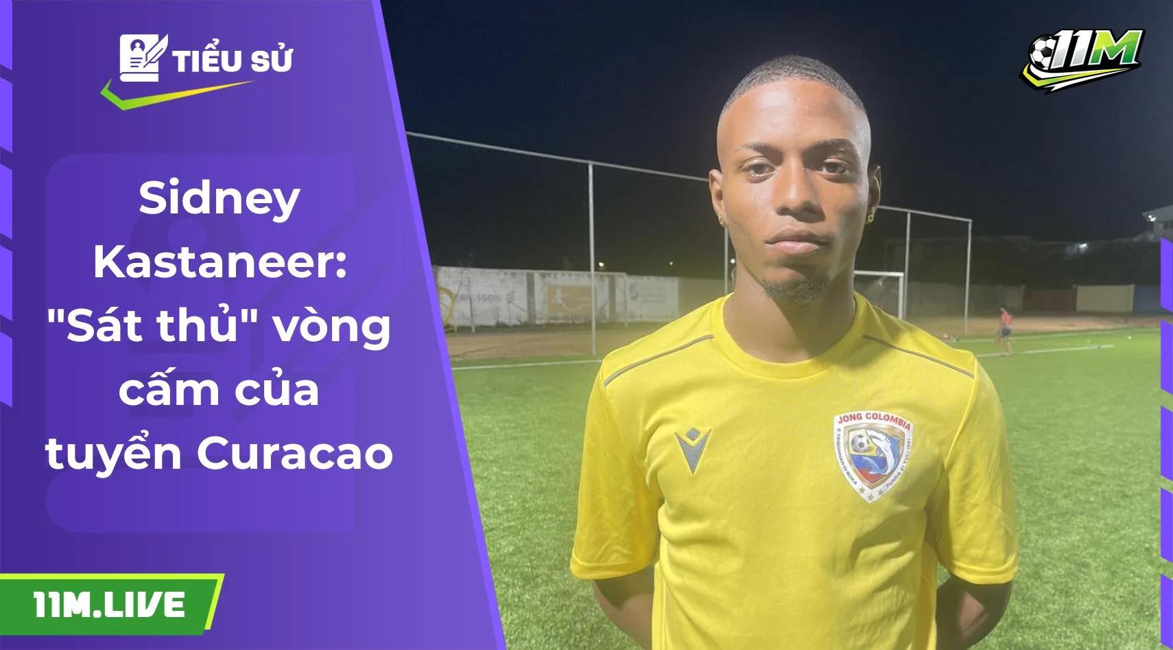 Sidney Kastaneer: "Sát thủ" vòng cấm của tuyển Curacao