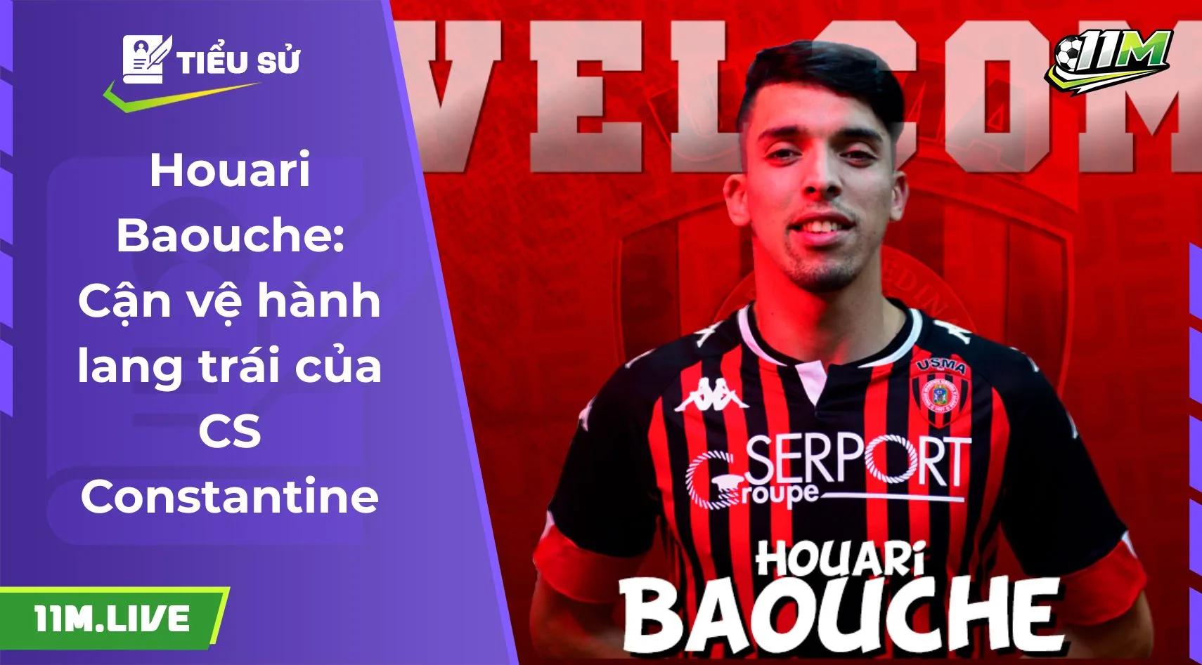 Houari Baouche: Cận vệ hành lang trái của CS Constantine