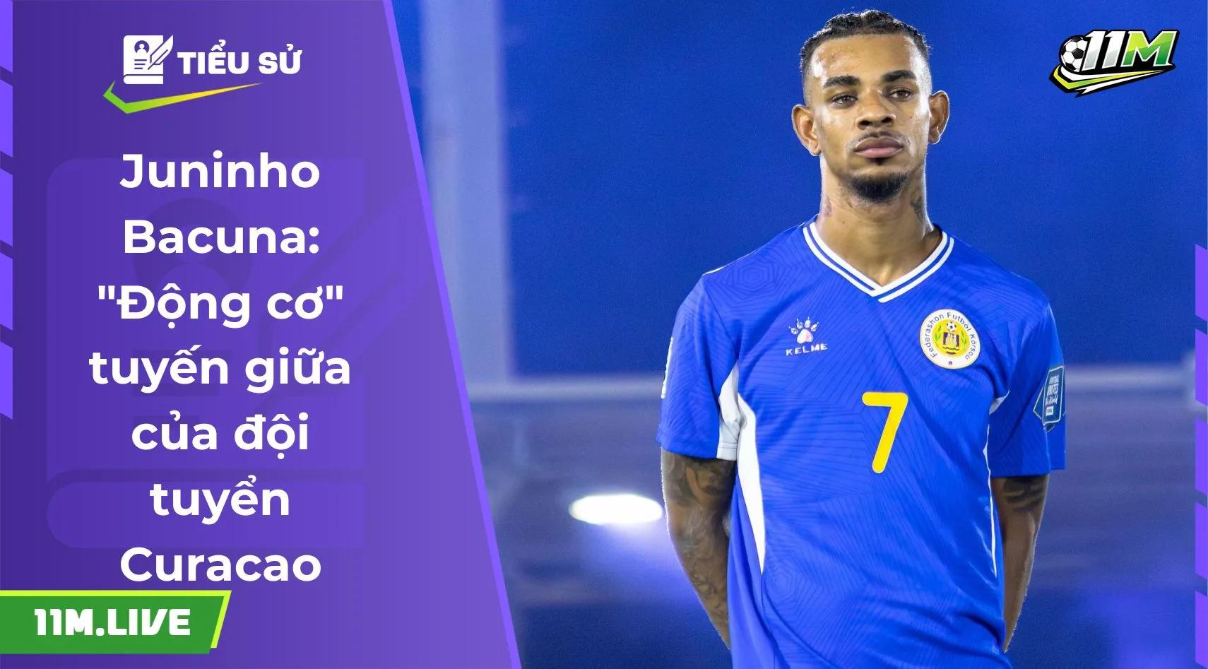 Juninho Bacuna: "Động cơ" tuyến giữa của đội tuyển Curacao