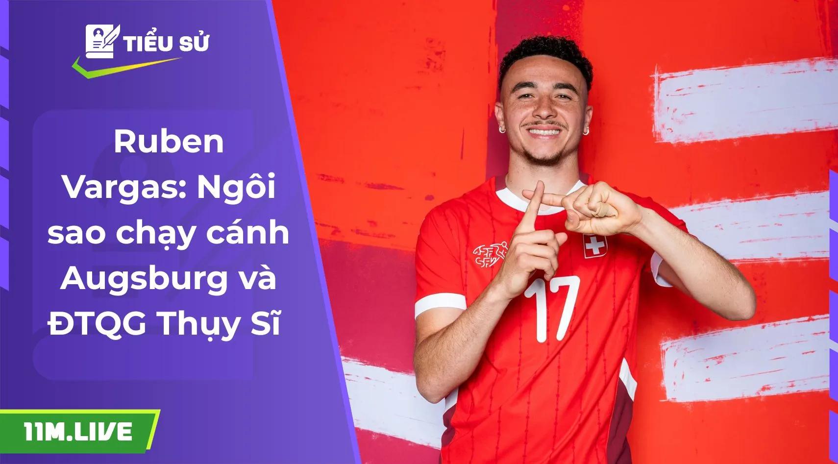 Ruben Vargas: Ngôi sao chạy cánh Augsburg và ĐTQG Thụy Sĩ