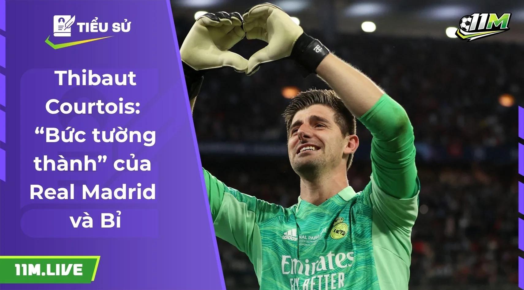 Thibaut Courtois: “Bức tường thành” của Real Madrid và Bỉ