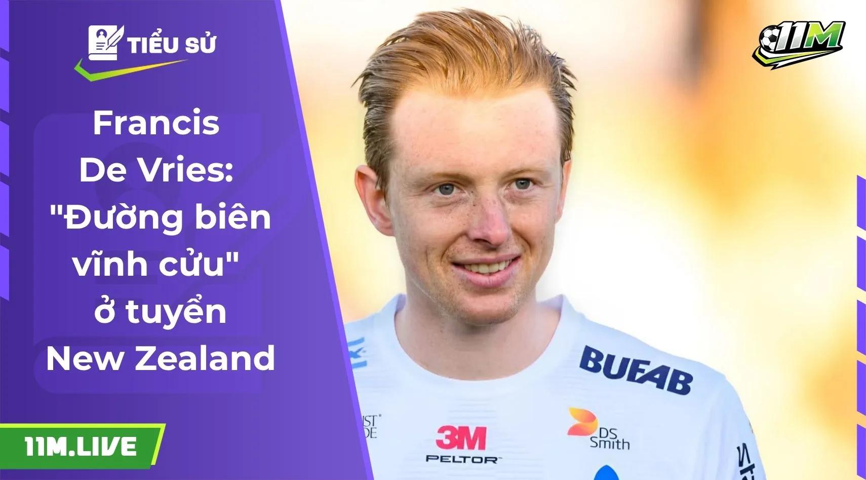 Francis De Vries: "Đường biên vĩnh cửu" ở tuyển New Zealand