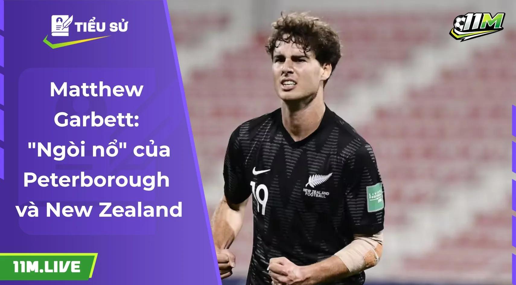 Matthew Garbett: "Ngòi nổ" của Peterborough và New Zealand