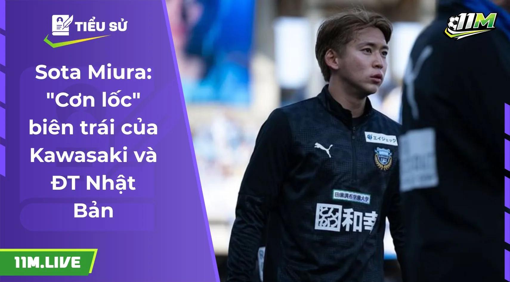 Sota Miura: "Cơn lốc" biên trái của Kawasaki và ĐT Nhật Bản